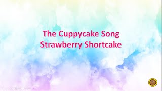 The Cuppycake song  Strawberry Shortcake  Lyrics [upl. by Armanda]