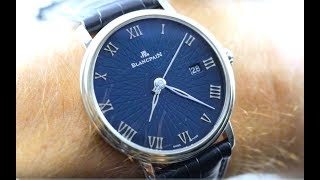 Blancpain Villeret Ultraplate 6223C152955A Blancpain Watch Review [upl. by Naomi]