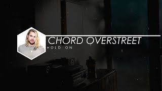 Chord Overstreet  Hold On ESPAÑOL [upl. by Ynaffyt961]