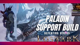 Lost Ark  SUPPORT BUILD  Paladin  Guardian Raiding  Vertus [upl. by Miuqaoj]