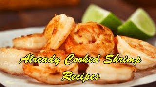 Already Cooked Shrimp Recipes [upl. by Bala]