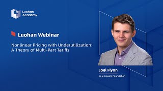 Nonlinear Pricing with Underutilization A Theory of MultiPart Tariffs  Luohan Webinar [upl. by Ahsit36]