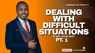 REV DAVID AKEY  DEALING WITH DIFFICULT SITUATIONS [upl. by Selym149]