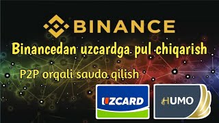 Binanceda Uzcard yoki Humo pul chiqarish Binance пулчикариш [upl. by Bish114]