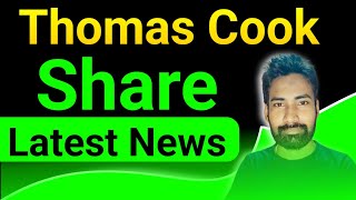 thomas cook share latest news  thomas cook share news [upl. by Chew]