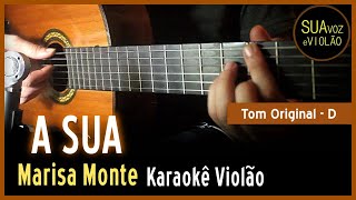 Marisa Monte  A sua  Karaokê Violão [upl. by Nazarius]