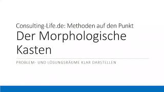 Auf den Punkt  der Morphologische Kasten  ConsultingLifede [upl. by Strage]