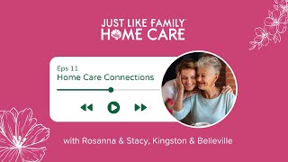 Senior Care in Kingston amp Belleville with Stacy amp Rosanna Just Like Family Home Care [upl. by Switzer]