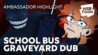 SCHOOL BUS GRAVEYARD DUB  WEBTOON AMBASSADOR [upl. by Mara]