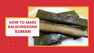 Balisungsong  Balisongsong Suman│How to make Balisungsong Suman [upl. by Gannon]