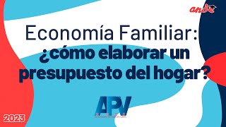 Economía Familiar ¿cómo elaborar un presupuesto del hogar [upl. by Ainolopa]