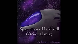 slowed Spaceman  Hardwell Original mix [upl. by Donal]