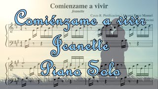 Comiénzame a vivir Jeanette Piano solo con letra Partitura [upl. by Yesnel]