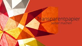 Transparentpapier selber machen  Öltrick [upl. by Eaves]