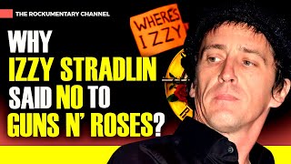 REVEALED WHY IZZY STRADLIN SAID NO TO GUNS N ROSES [upl. by Adnotal143]