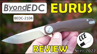 Full Review of the EURUS made by BYOND EDC Knives  Model BEDC2104 [upl. by Dolan]