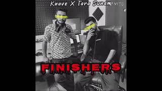 Finishers OUT NOW⚡️🔥CHECK OUT ALL AUDIO PLATFORMS🔥 KNAVE7 TaraSunam2407 [upl. by Eusoj]