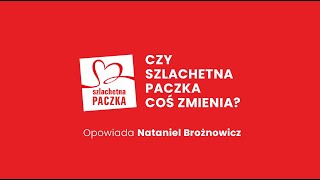 Czy Szlachetna Paczka coś zmienia  opowiada Nataniel Brożnowicz ❤️ [upl. by Hras995]