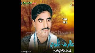 AE OMRY ZANDAGI  ARIF BALOCH VOL 04  BALOCHI SONG 🎶🎵 [upl. by Nhar15]