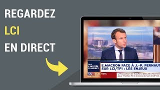 Comment regarder LCI en direct sur internet [upl. by Rosenkranz606]