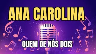 QUEM DE NÓS DOIS  ANA CAROLINA  kARAOKÊ [upl. by Marguerita169]