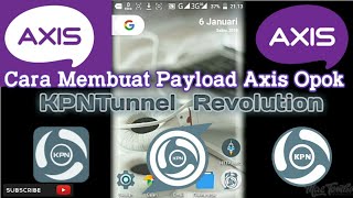 Cara Membuat Payload AXIS Opok KPNTunnel Rev Official amp Ultimate [upl. by Fleta]