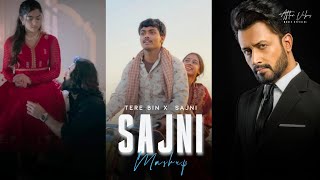 Tere Bin X Sajni Re  Mashup  Atif Aslam  Arijit Singh  After Vibes  Laapataa Ladies [upl. by Knarf]