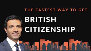 Unlocking British Citizenship The Fastest Path to Becoming a UK Citizen [upl. by Einor]