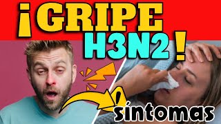 ¡ALERTA GRIPE H3N2  SÍNTOMAS REPORTADOS [upl. by Ainaznat769]