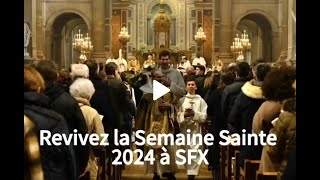 Revivez la Semaine Sainte 2024 à SFX [upl. by Enowtna]