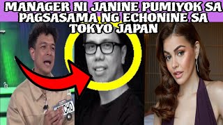 MANAGER NI JANINE PUMIYOK SA PAGSASAMA NG ECHONINE SA TOKYO JAPAN‼️ [upl. by Lyrem165]