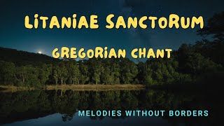 Gregorian Chant 🎹 Ambience music 🎶 Litaniae Sanctorum [upl. by Quillan]