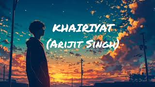 khairiyat Arijit Singh  chhichhore [upl. by Callista]