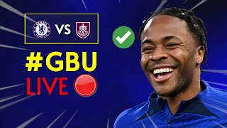 CHELSEA VS BURNLEY 41 MATCH REACTION  GBU LIVE [upl. by Aala57]