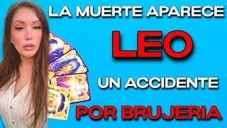 LEO ♌️ LA VIDENTE 🔮 TE PREDICE QUE ESTA MUJER VA A MORIR ⚰️ HOROSCOPO LEO HOY TAROT AMOR [upl. by Nirol]