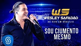 Wesley Safadão  Sou Ciumento Mesmo DVD Ao Vivo em Brasília [upl. by Emelyne]