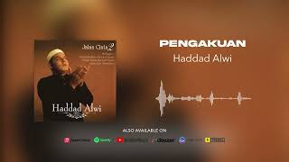 Haddad Alwi  Pengakuan Official Audio [upl. by Aleirbag285]