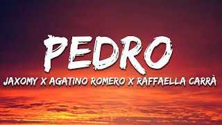 PEDRO  Jaxomy Agatino Romero Raffaella Carrà TikTok Song Lyrics [upl. by Alcock]