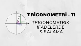 Trigonometri  11 Trigonometrik İfadelerde Sıralama [upl. by Illene]