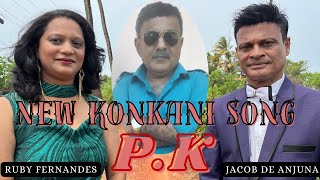 New Konkani Song PKJacob de Anjuna amp Ruby Fernandes 2024 [upl. by Lerner]