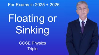 GCSE Physics Revision quotFloating or Sinkingquot Triple [upl. by Ahsia]