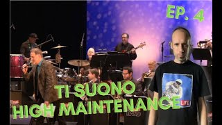 Ep 4  Ti suono High Maintenance Big Phat Band [upl. by Leake316]