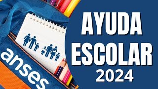 ANSES AYUDA ESCOLAR 2024 ¿cuando y cuánto cobró [upl. by Mallina164]