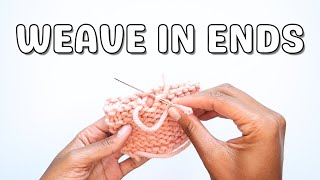 How to Weave In Ends  ￼Knitting for Beginners [upl. by Volkan801]