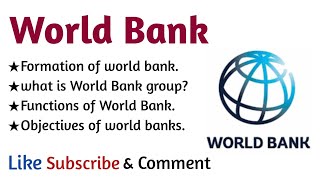 World Bank formation functions objectives and World Bank group internationalorganisation [upl. by Alhahs]