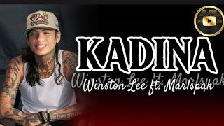 KadinaWinston lee ft Marlspak lyricsKING Joven Music [upl. by Domingo]