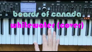 Boards of Canada  Whitewater Cover Tutorial Soon [upl. by Nivlen165]