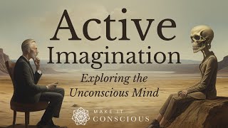 Active Imagination  Carl Jungs Most Powerful Technique for Exploring the Unconscious Mind [upl. by Reffinnej]