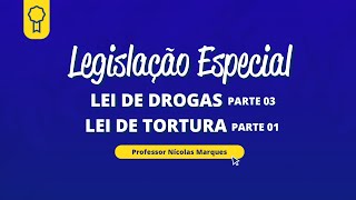 LEI DE DROGAS 03 E LEI DE TORTURA  TEN NÍCOLAS MARQUES  Concurseria [upl. by Hartnett960]