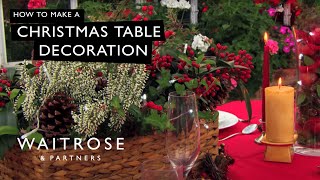 How To Make A Christmas Table Decoration  Waitrose [upl. by Giff455]